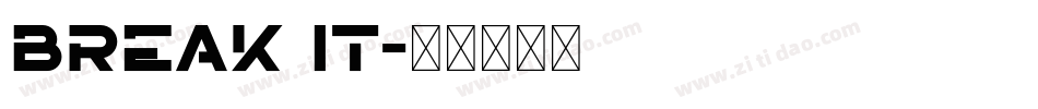 BREAK IT字体转换